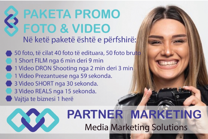 Paketa Promo Foto dhe video nga Partner Marketing, video promocionale biznesi, montazh video marketing, video profesionale per rrjete sociale, xhirime profesionale per biznese, krijim reels kreative per biznese